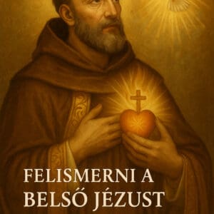 Könyv: Felismerni a Belső Jézust - Szent Ágoston nyomában